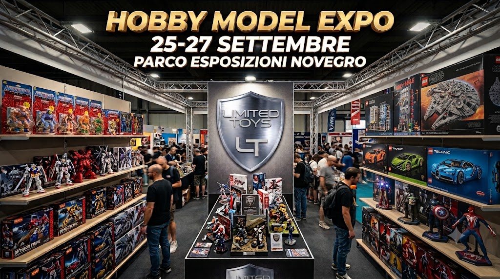 Hobby Model Expo 25-27 Settembre Novegro - Limited Toys